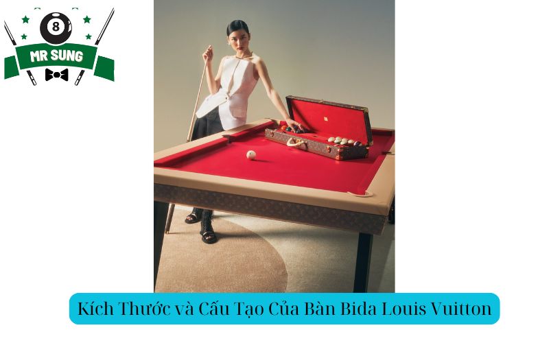 Kích Thước và Cấu Tạo Của Bàn Bida Louis Vuitton