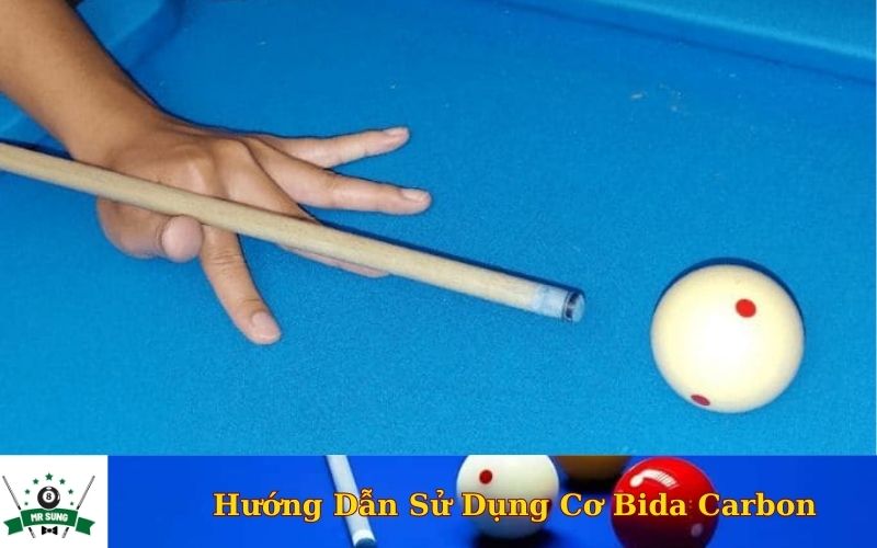 Hướng Dẫn Sử Dụng Cơ Bida Carbon