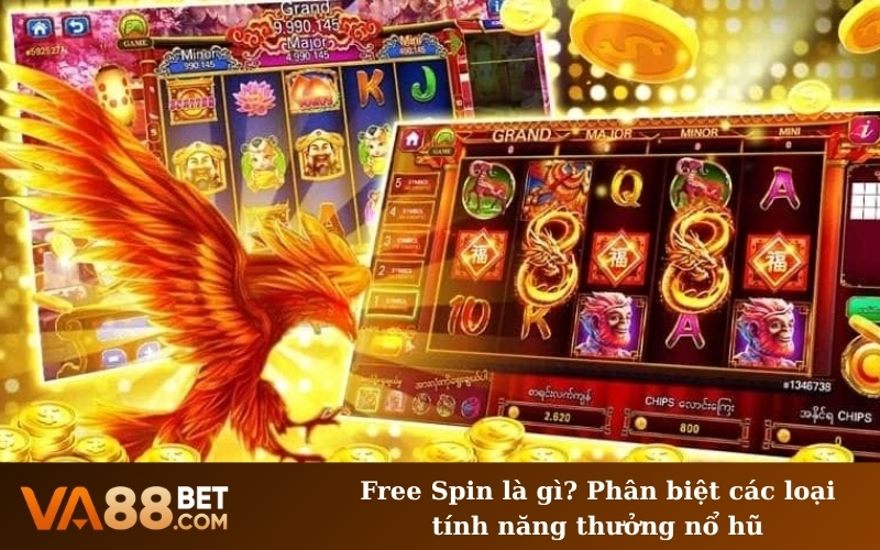 Free Spin là gì? Phân biệt các loại tính năng thưởng nổ hũ